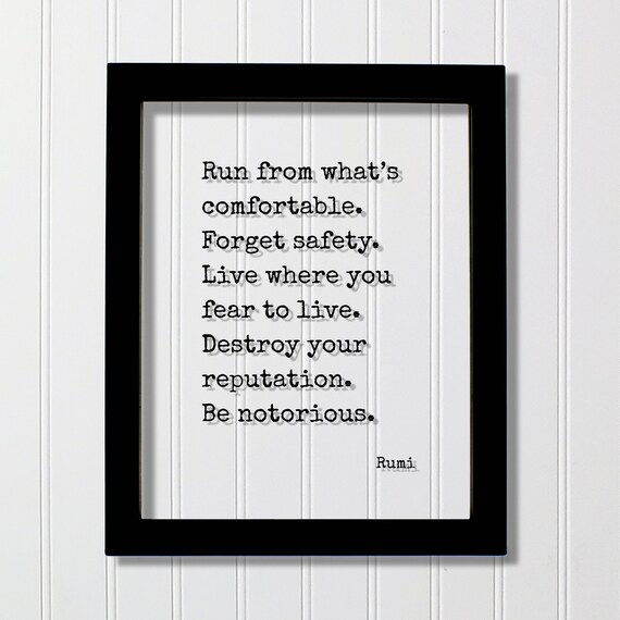 Rumi Be Notorious Run From Comfortable Motivational Poetry Quote Poster