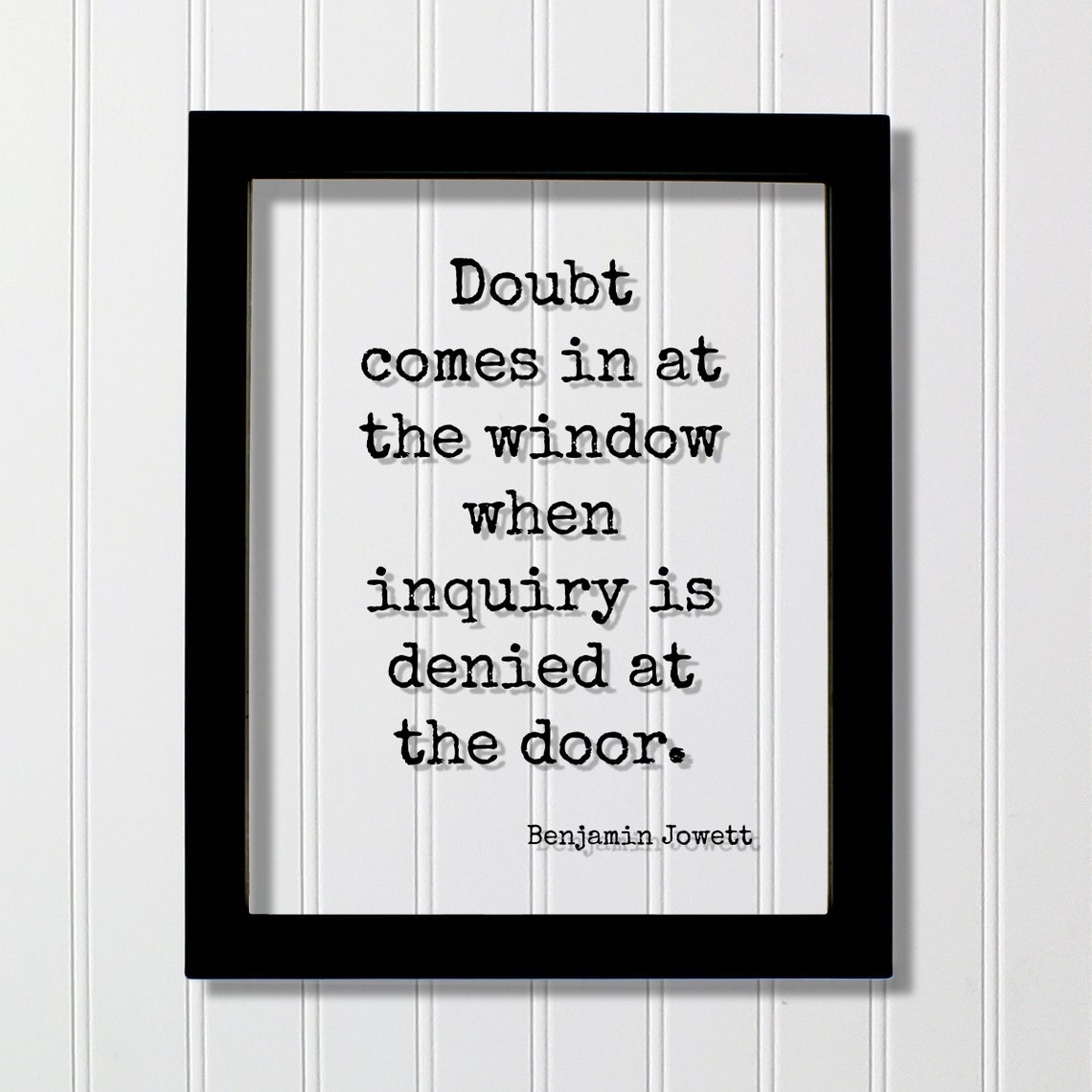 Benjamin Jowett Quote Doubt Comes In at the Window Typewriter Print