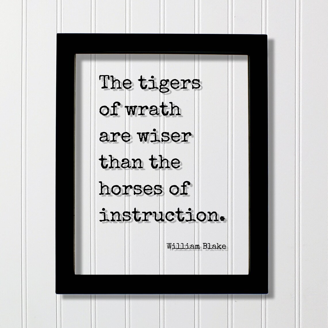 The Tigers Of Wrath Are Wiser William Blake Proverb Quote Poster