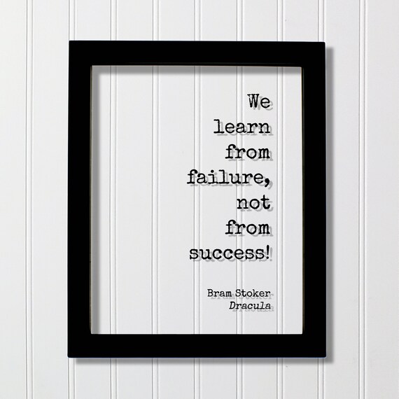 Bram Stoker Dracula We Learn From Failure Motivational Quote Poster