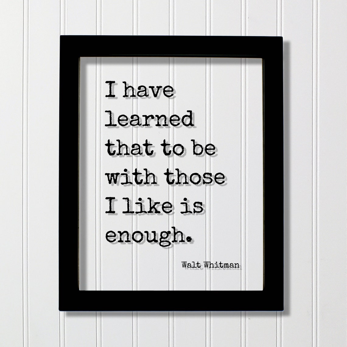 Walt Whitman Floating Quote On Being With Those I Like Poster