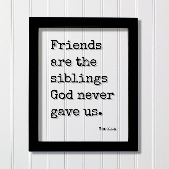 Mencius Friends Are Siblings Quote Poster in Floating Typewriter Art Style