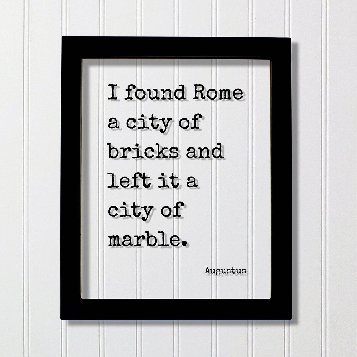 Augustus Famous Quote I Found Rome A City Of Bricks Marble Poster