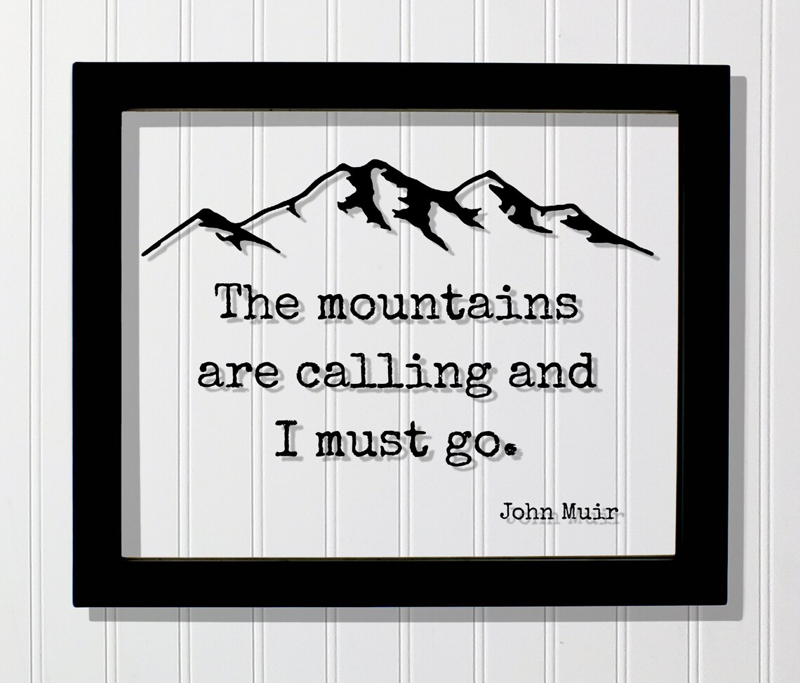 John Muir Mountains Are Calling Quote Travel Poster