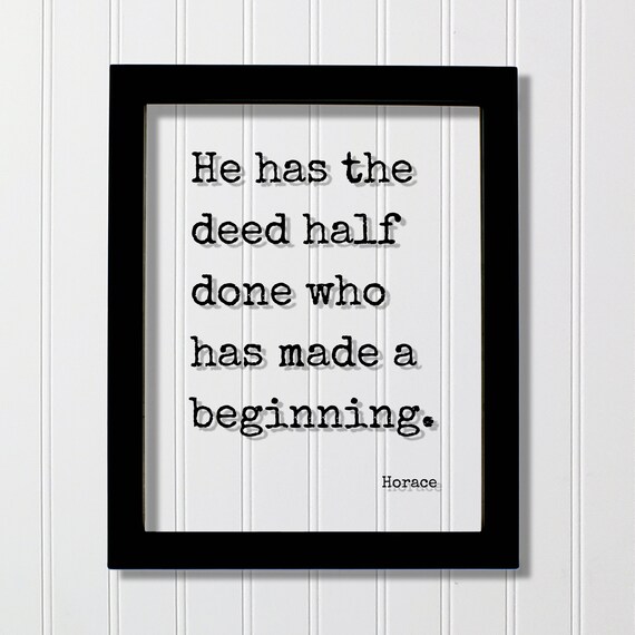 Horace He Has The Deed Half Done Quote Floating Black Framed Typewriter Poster