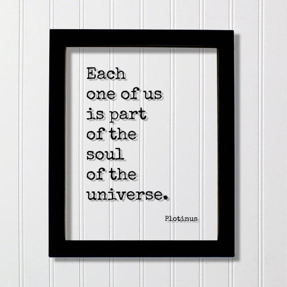 Plotinus Floating Quote Each One Of Us Is Part The Soul Universe Mind Mindset Intention Meditation Meditate Happy Happiness