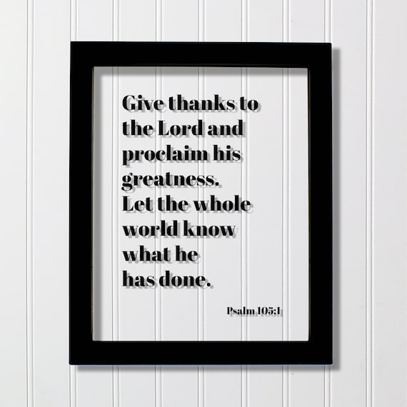 Psalm 1051 Give Thanks To The Lord Bible Scripture Verse Poster
