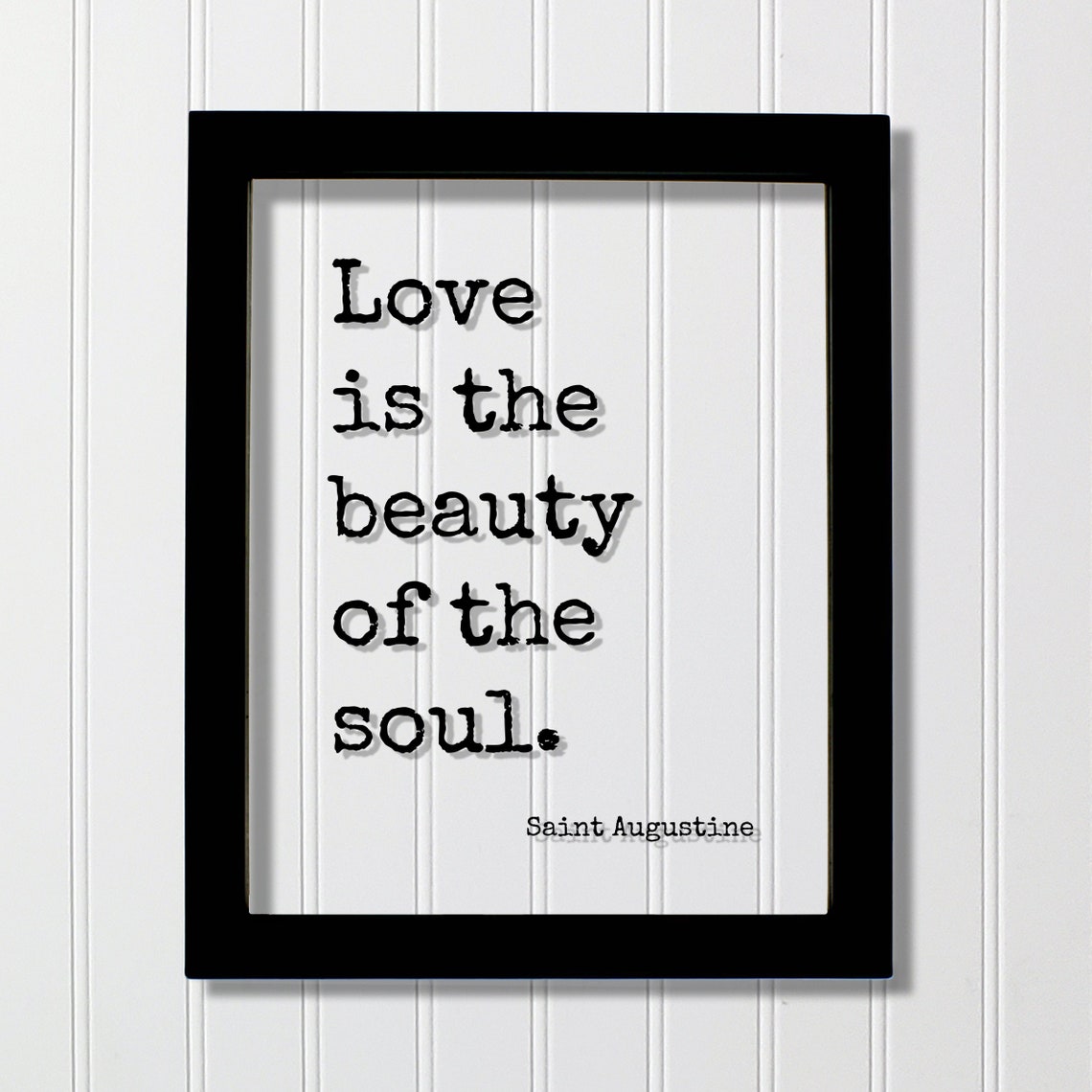 Saint Augustine Floating Quote Love Is The Beauty Of Soul Loving Happy Happiness Charity Philanthropy Nonprofit Family Romantic Joy
