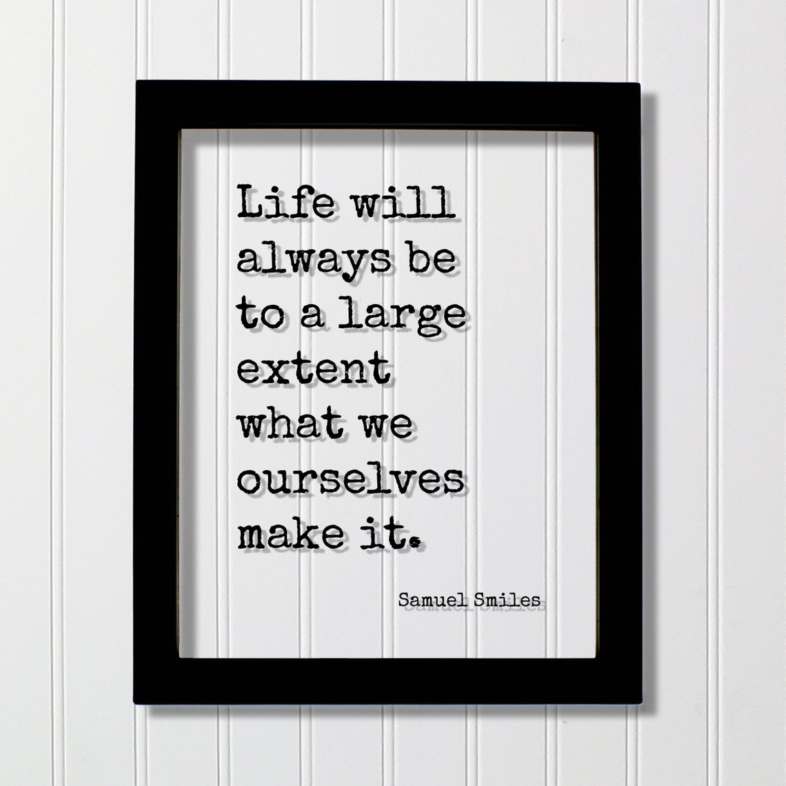 Samuel Smiles Life Is What We Make It Inspirational Typewriter Poster
