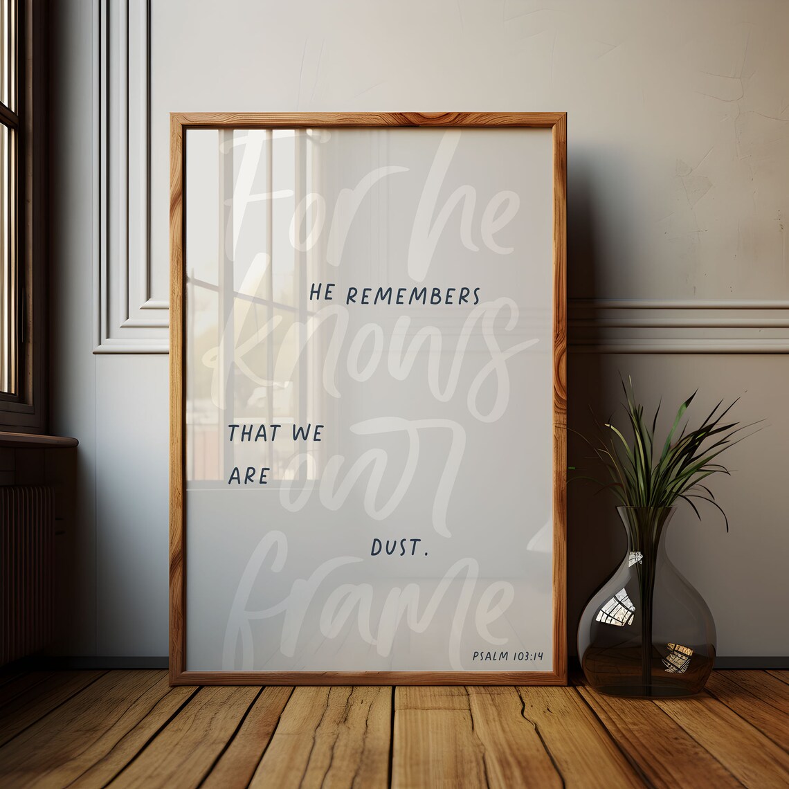 Psalm 103:14 For He Knows Our Frame Handwritten Script Christian Poster - Image 3