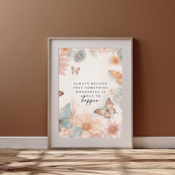 Poster Always Believe Beige Aesthetic Wall Poster Gift Decoration Print Typography Poster Wall Art Butterfly Flowers