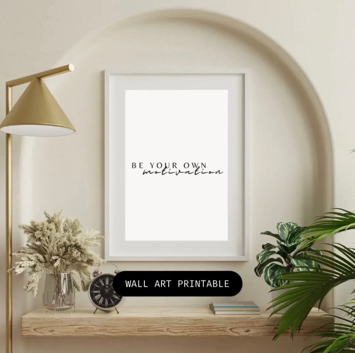 Be Your Own Motivation, Quote Art Print