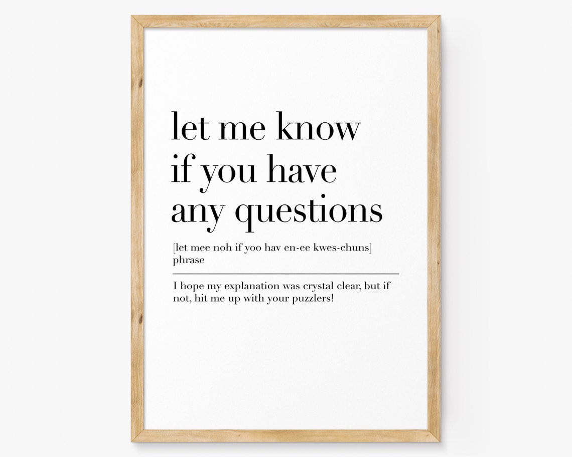 Let Me Know If You Have Any Questions Funny Office Definition Poster