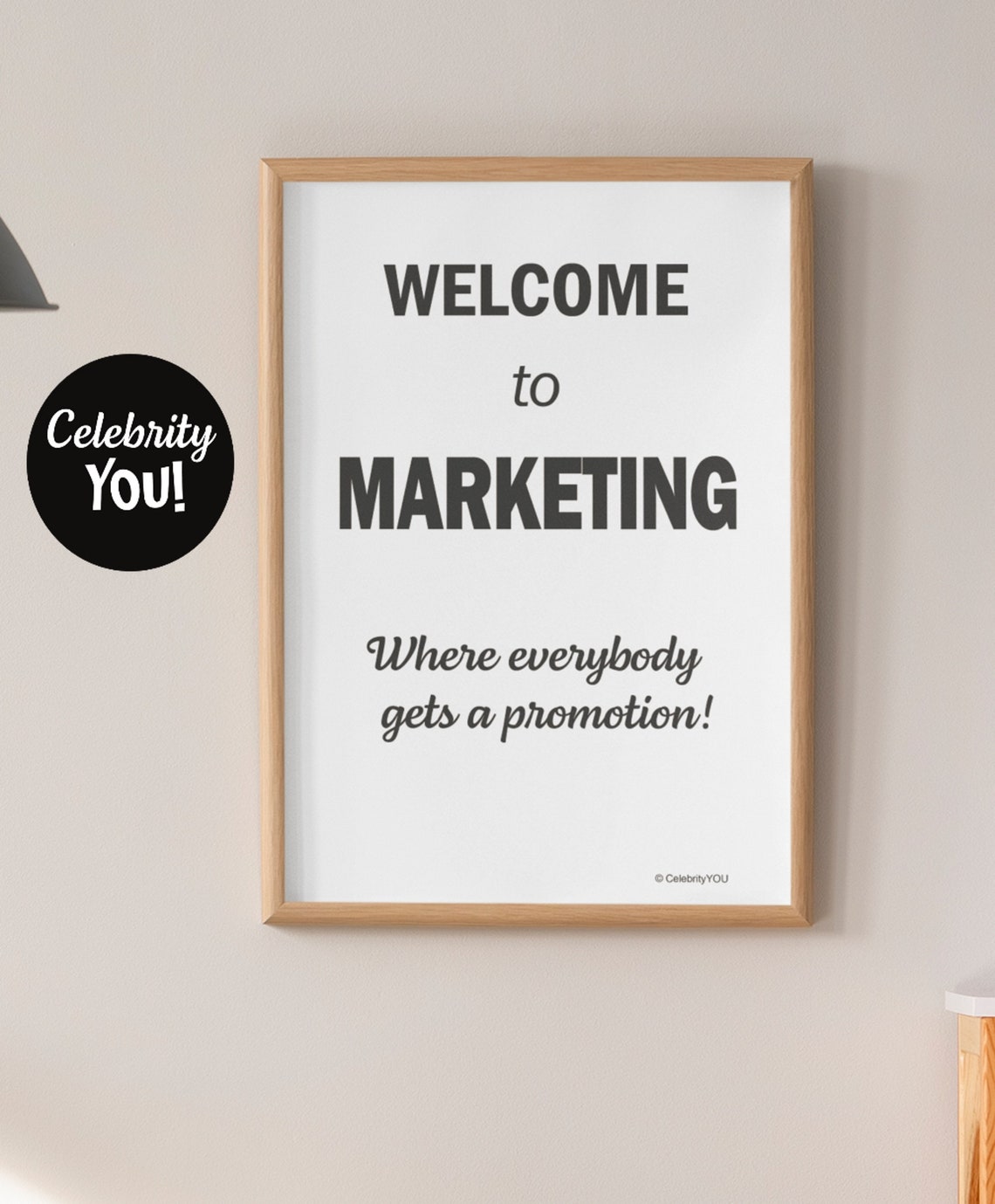 Welcome to Marketing Where Everybody Gets a Promotion Wall Art - Image 3