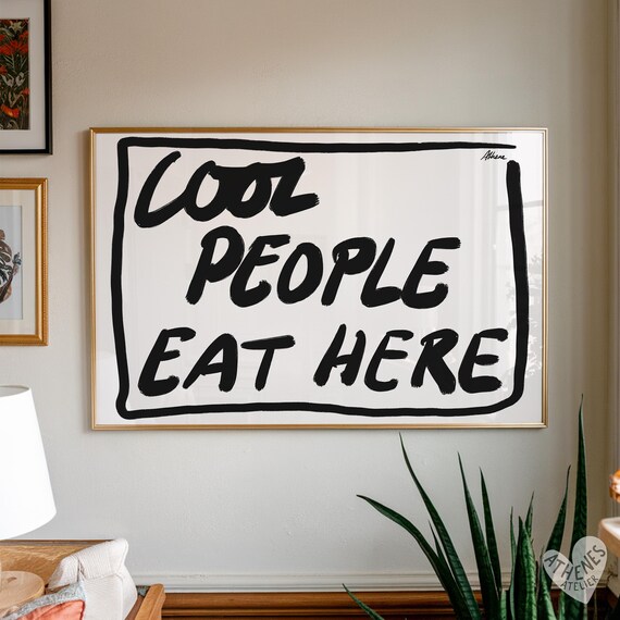 Cool People Eat Here Hand Drawn Typography Modern Kitchen Poster