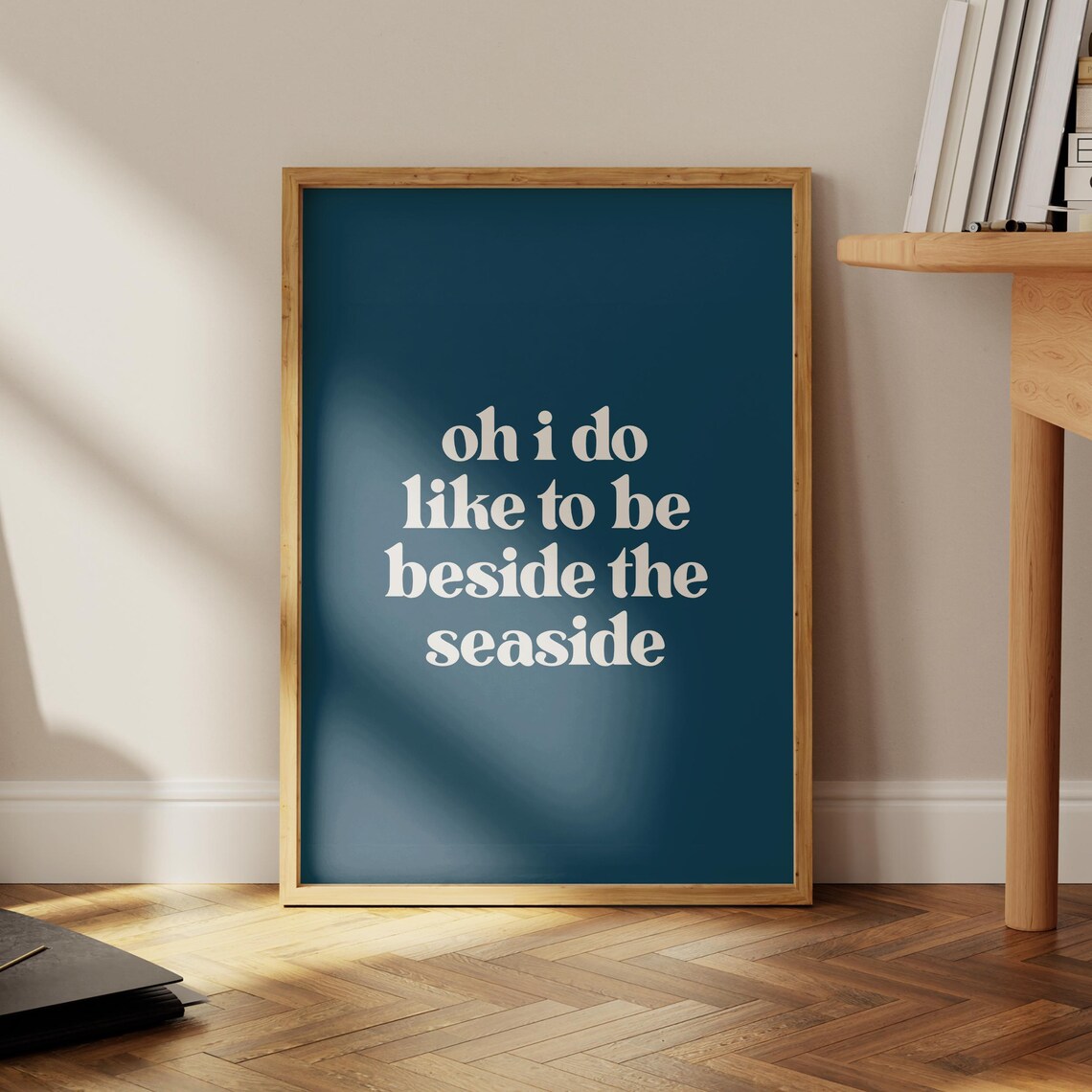 Oh I Do Like to Be Beside the Seaside Deep Navy Blue Quote Poster