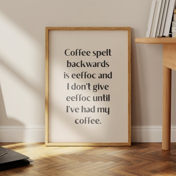 Coffee Spelt Backwards Coffee Wall Art Print Home Decor For Kitchen Coffee Corner Barista Gift Art