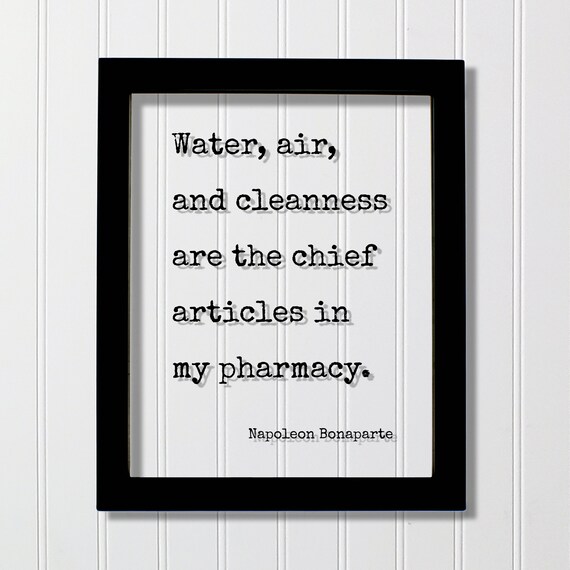Napoleon Bonaparte Water Air Cleanness Pharmacy Quote Poster