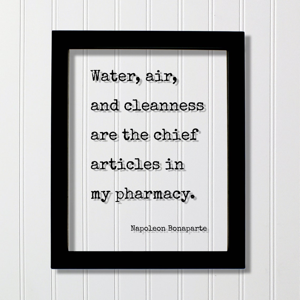Napoleon Bonaparte Water Air Cleanness Pharmacy Quote Poster