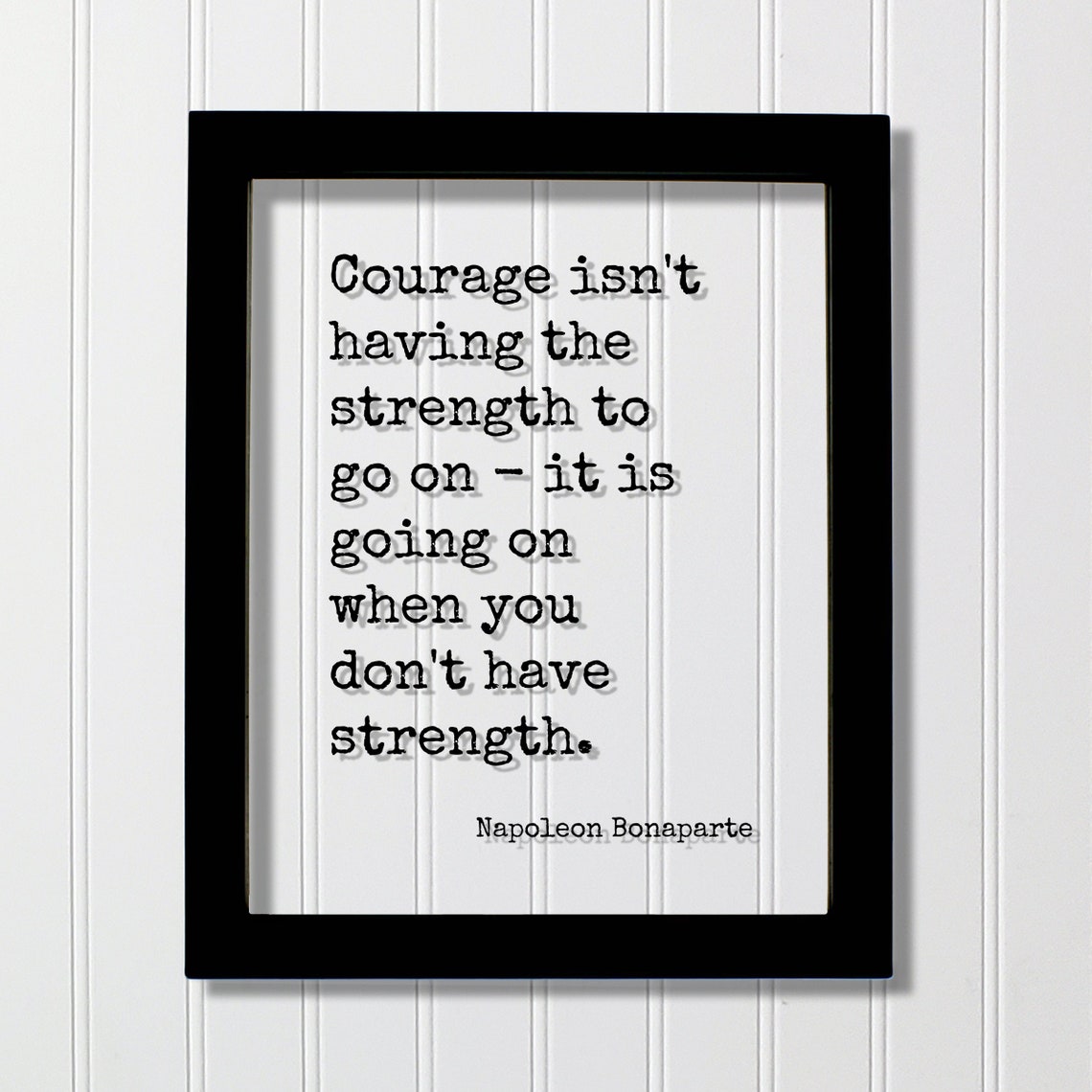 Napoleon Bonaparte Courage Is Going On Motivational Quote Poster