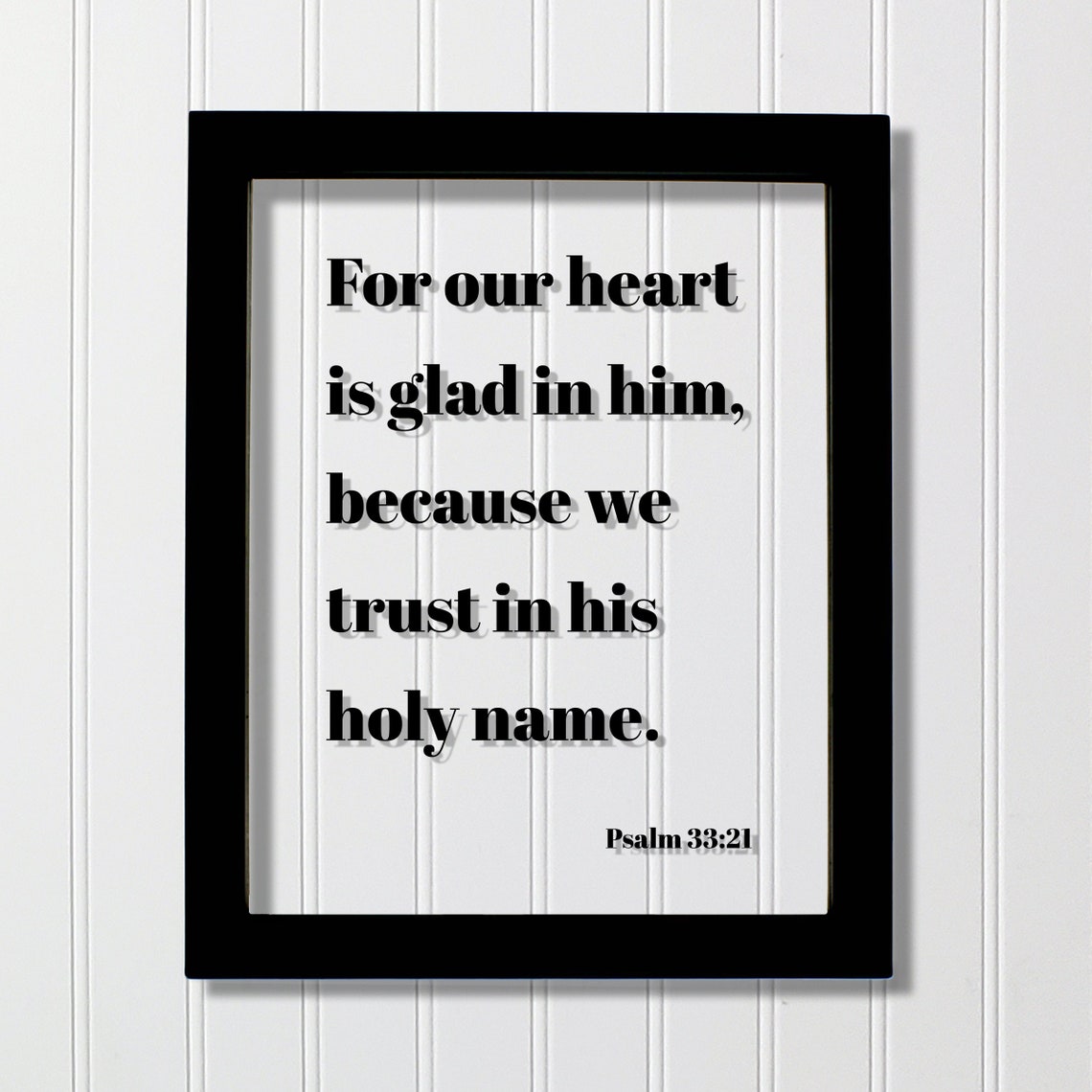 Psalm 33 21 For Our Heart Is Glad In Him Christian Scripture Poster