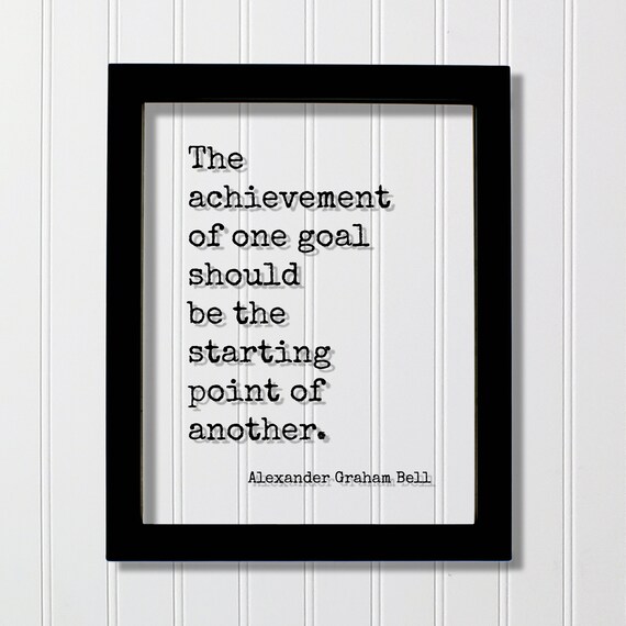 Alexander Graham Bell Achievement of One Goal Motivational Quote Poster