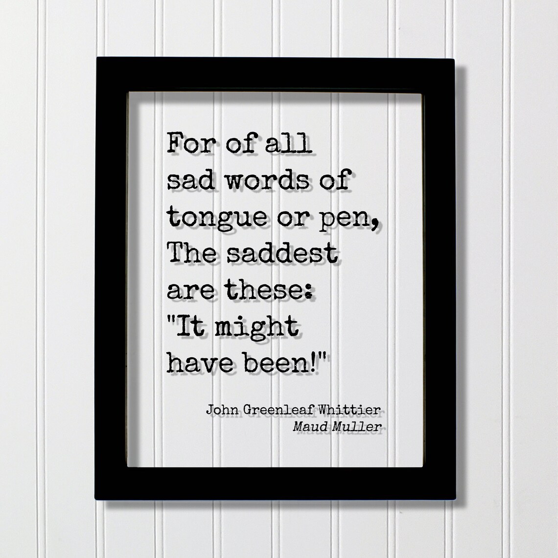 John Greenleaf Whittier It Might Have Been Quote Poster Maud Muller Poem