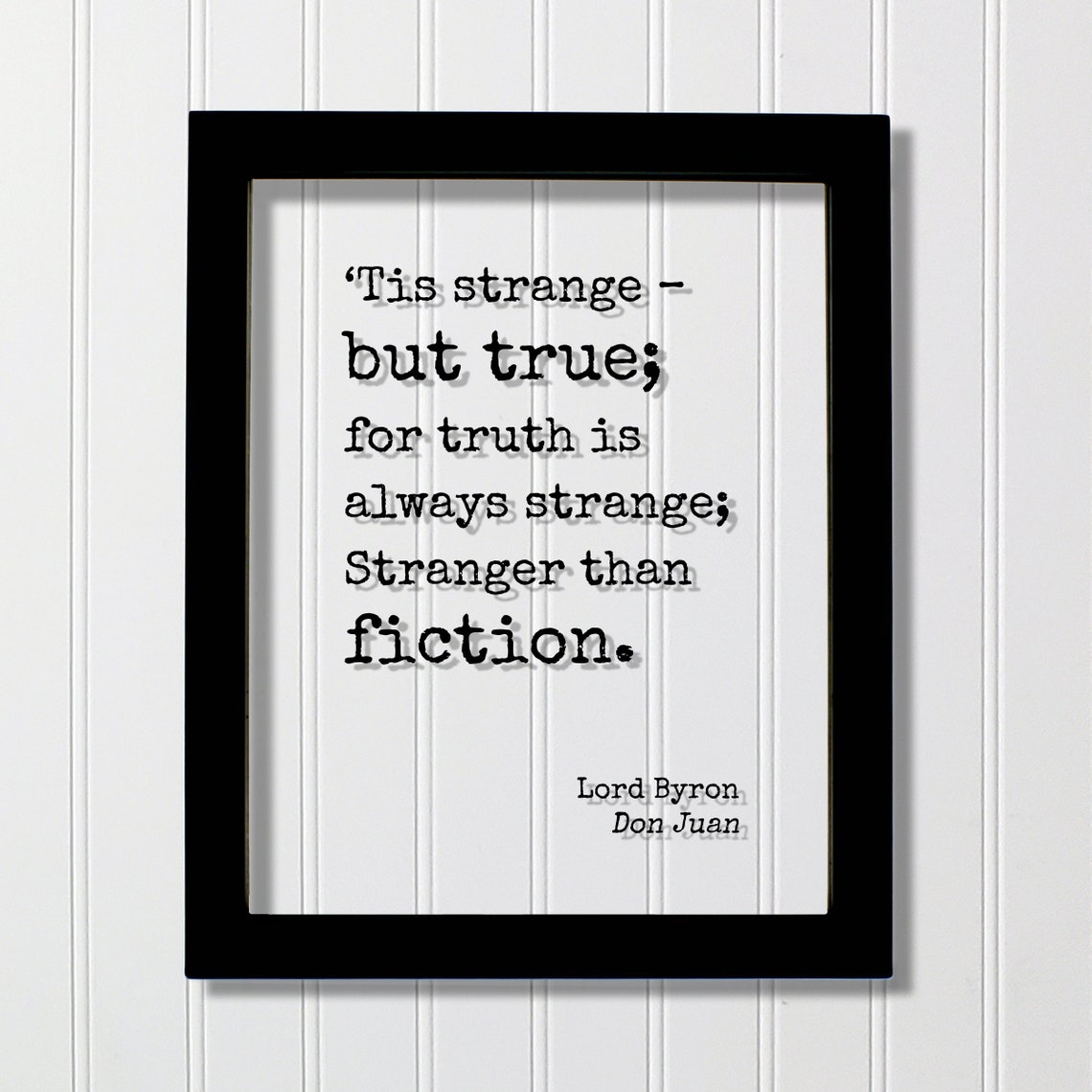 Lord Byron Truth is Stranger than Fiction Don Juan Quote Poster