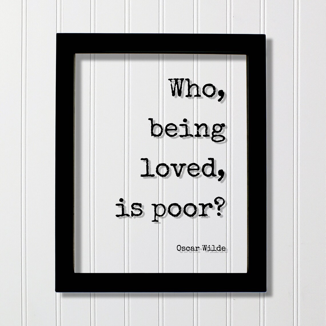 Oscar Wilde Who Being Loved Is Poor Romantic Love Quote Poster