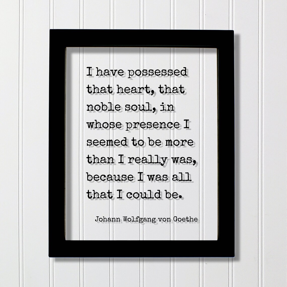 Johann Wolfgang von Goethe Noble Soul Heart Love Quote Poster