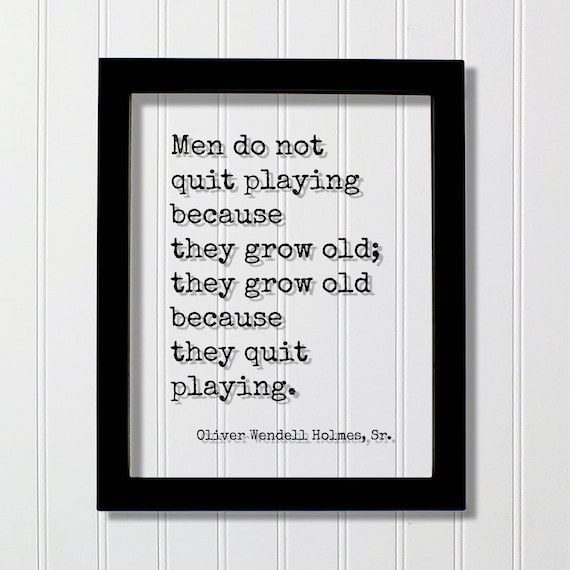 Oliver Wendell Holmes Sr Inspirational Play Quote Poster Typography
