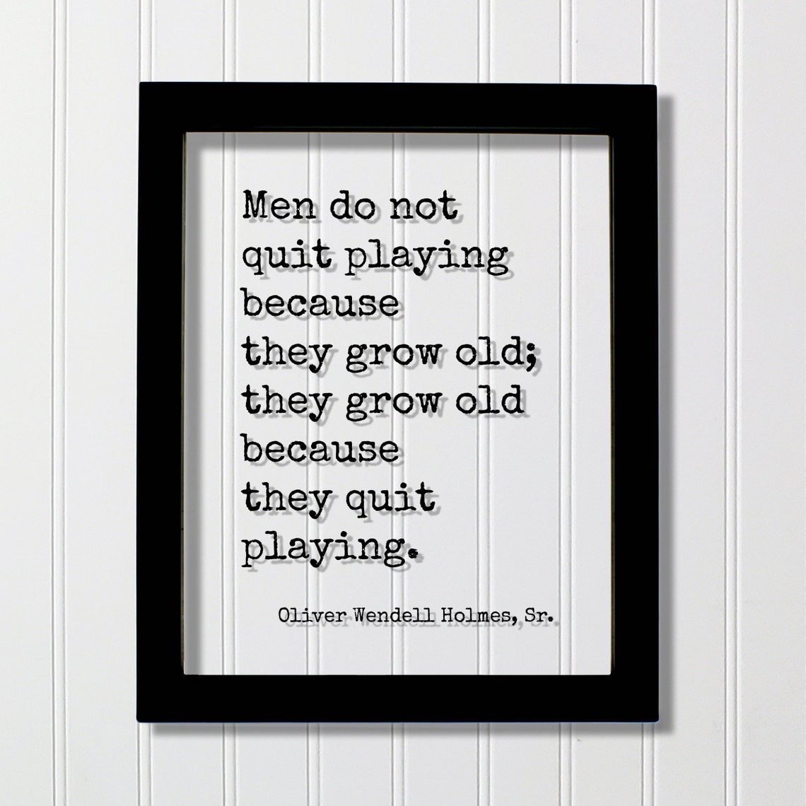 Oliver Wendell Holmes Sr Inspirational Play Quote Poster Typography