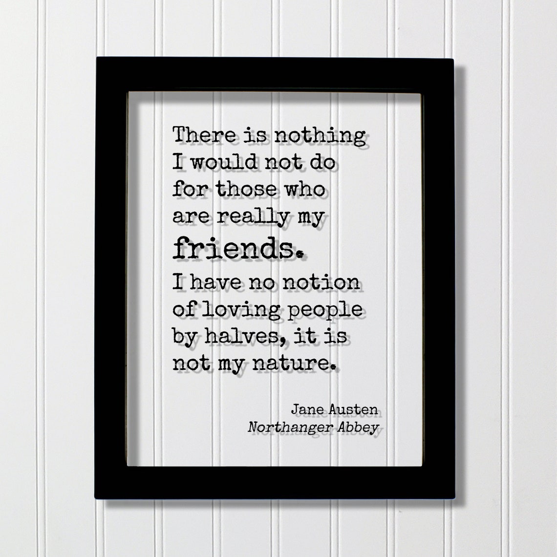 Jane Austen Northanger Abbey Friendship Devotion Quote Poster
