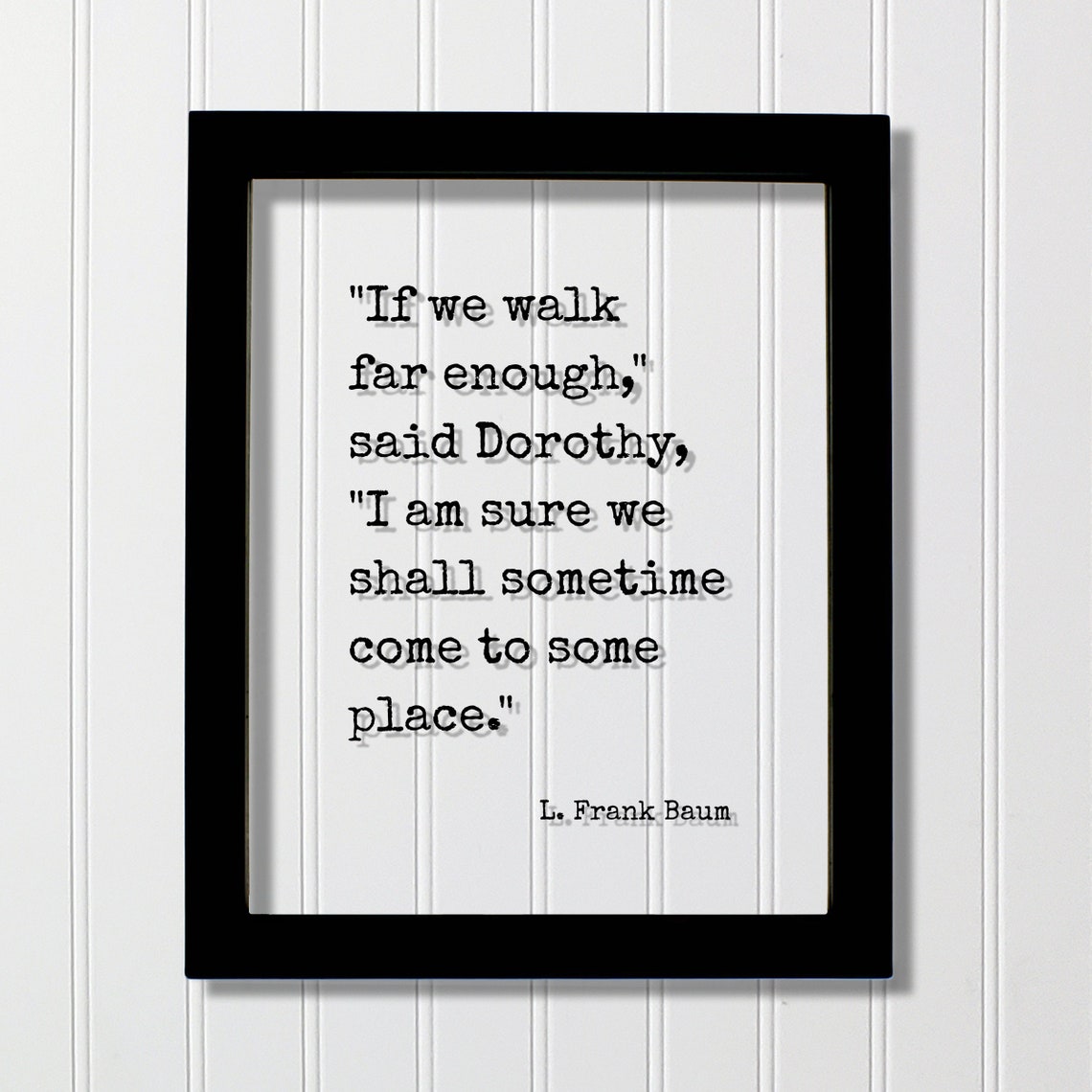 L Frank Baum Dorothy Floating Quote Inspirational Travel Words Print