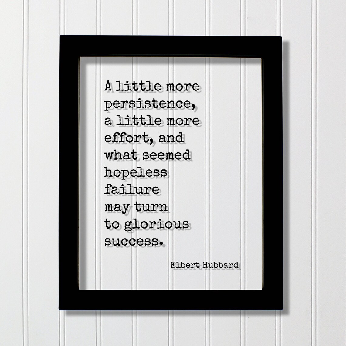 Elbert Hubbard Persistence Effort Glorious Success Typewriter Quote Poster