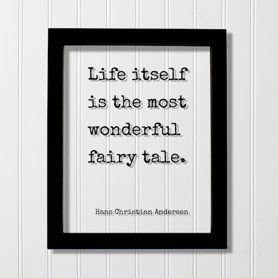 Hans Christian Andersen Fairy Tale Floating Quote Black Frame Poster