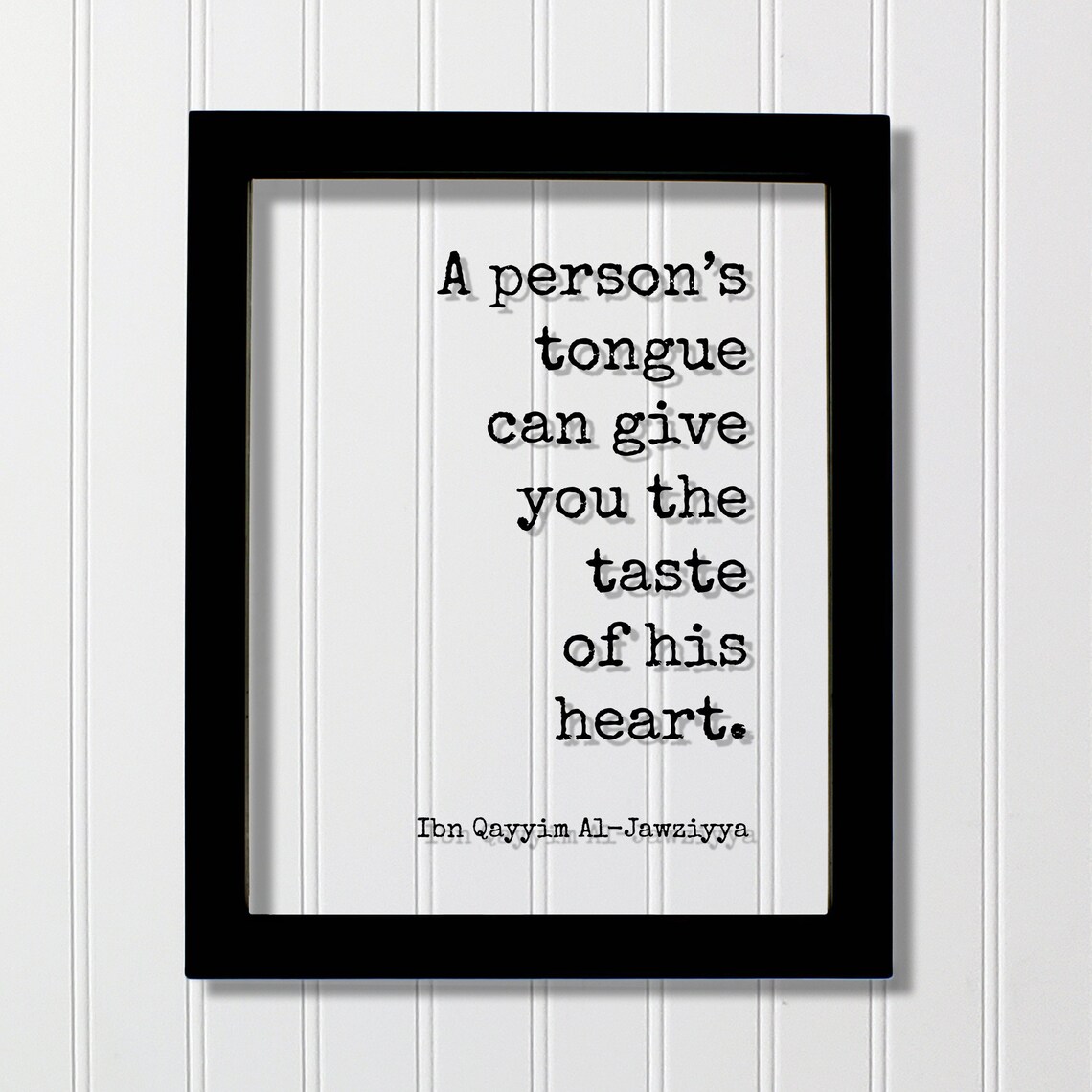 Ibn Qayyim Al Jawziyya Tongue Taste Of Heart Wisdom Quote Poster