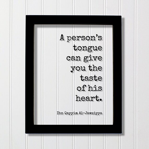 Ibn Qayyim Al Jawziyya Tongue Taste Of Heart Wisdom Quote Poster