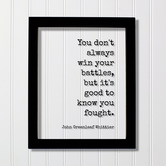 John Greenleaf Whittier Battles Fought Typewriter Quote Print