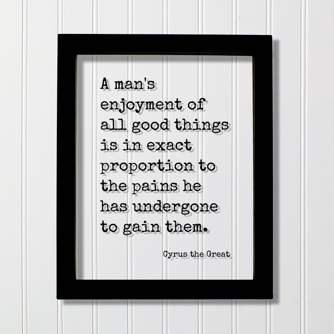 Cyrus the Great Good Things and Pains Wisdom Quote Wall Poster