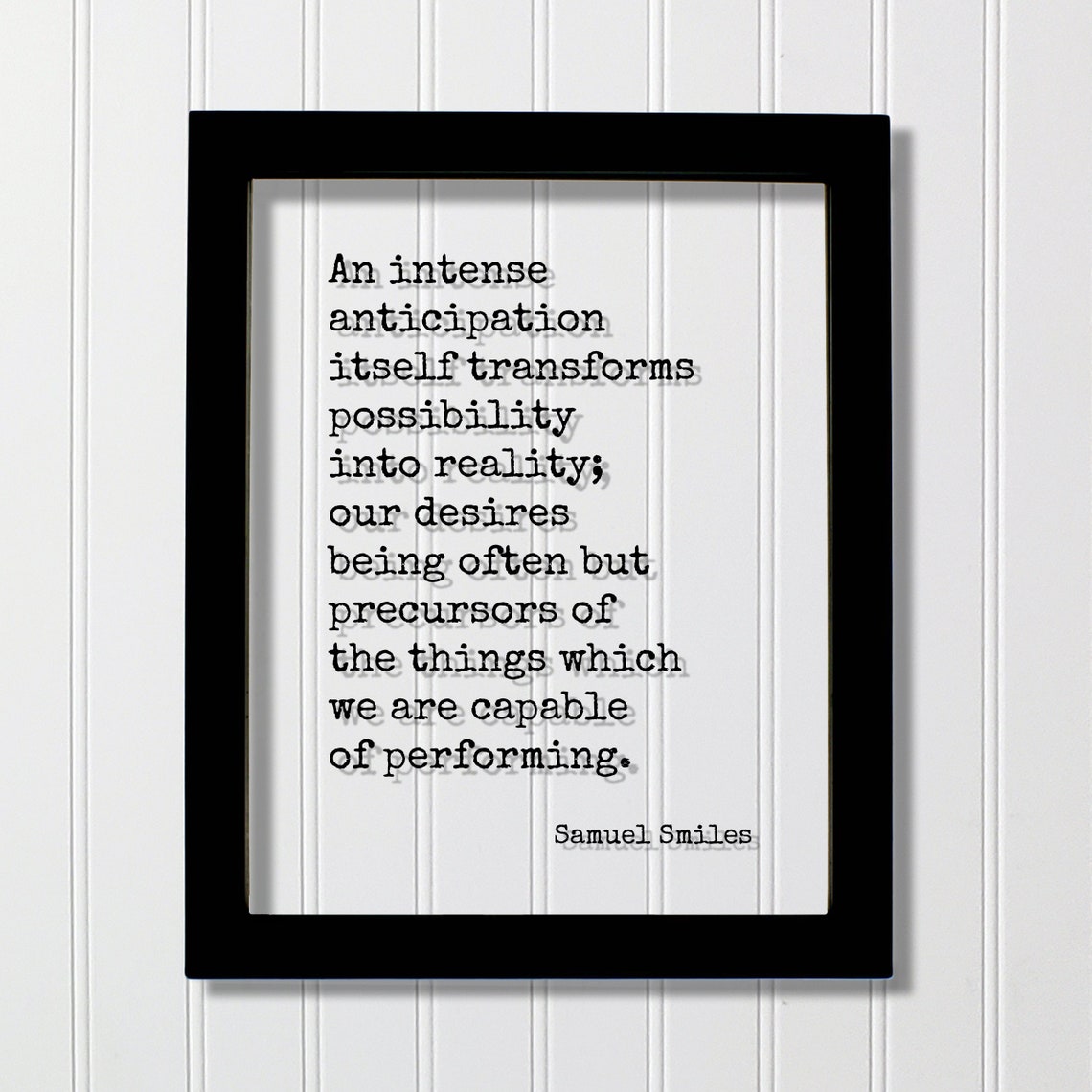 Samuel Smiles Anticipation Transforms Possibility Quote Poster