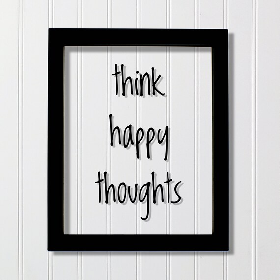 Think Happy Thoughts Handwritten Quote Poster Minimal Black Frame