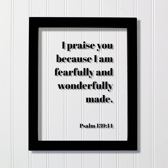 Psalm 13914 Fearfully And Wonderfully Made Floating Bible Verse Print