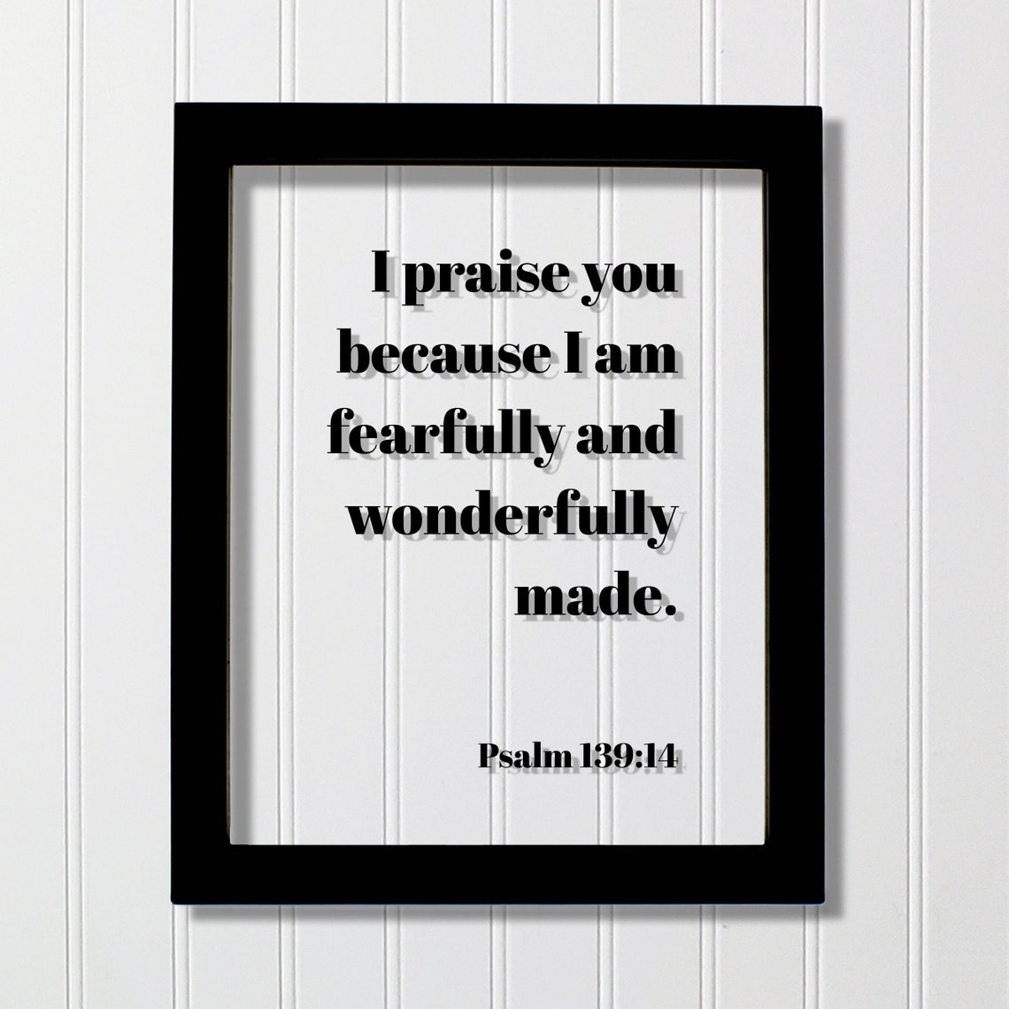Psalm 13914 Fearfully And Wonderfully Made Floating Bible Verse Print