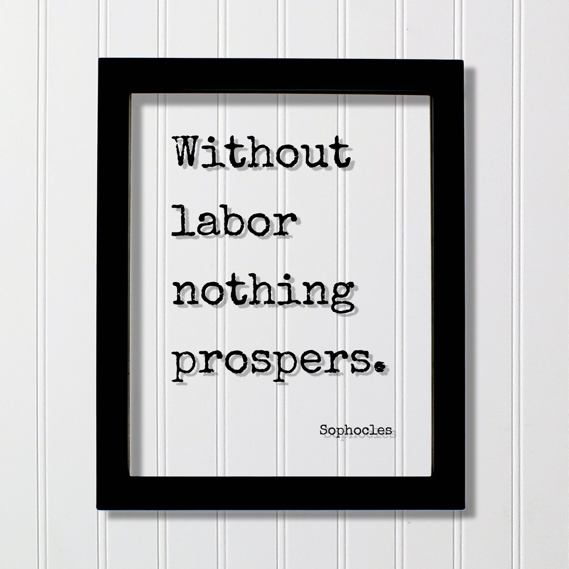 Sophocles Without Labor Nothing Prospers Floating Quote Typography Poster