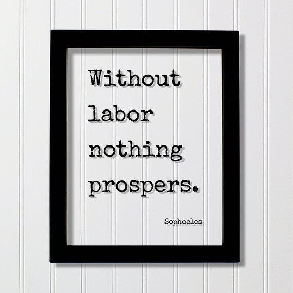 Sophocles Without Labor Nothing Prospers Floating Quote Typography Poster
