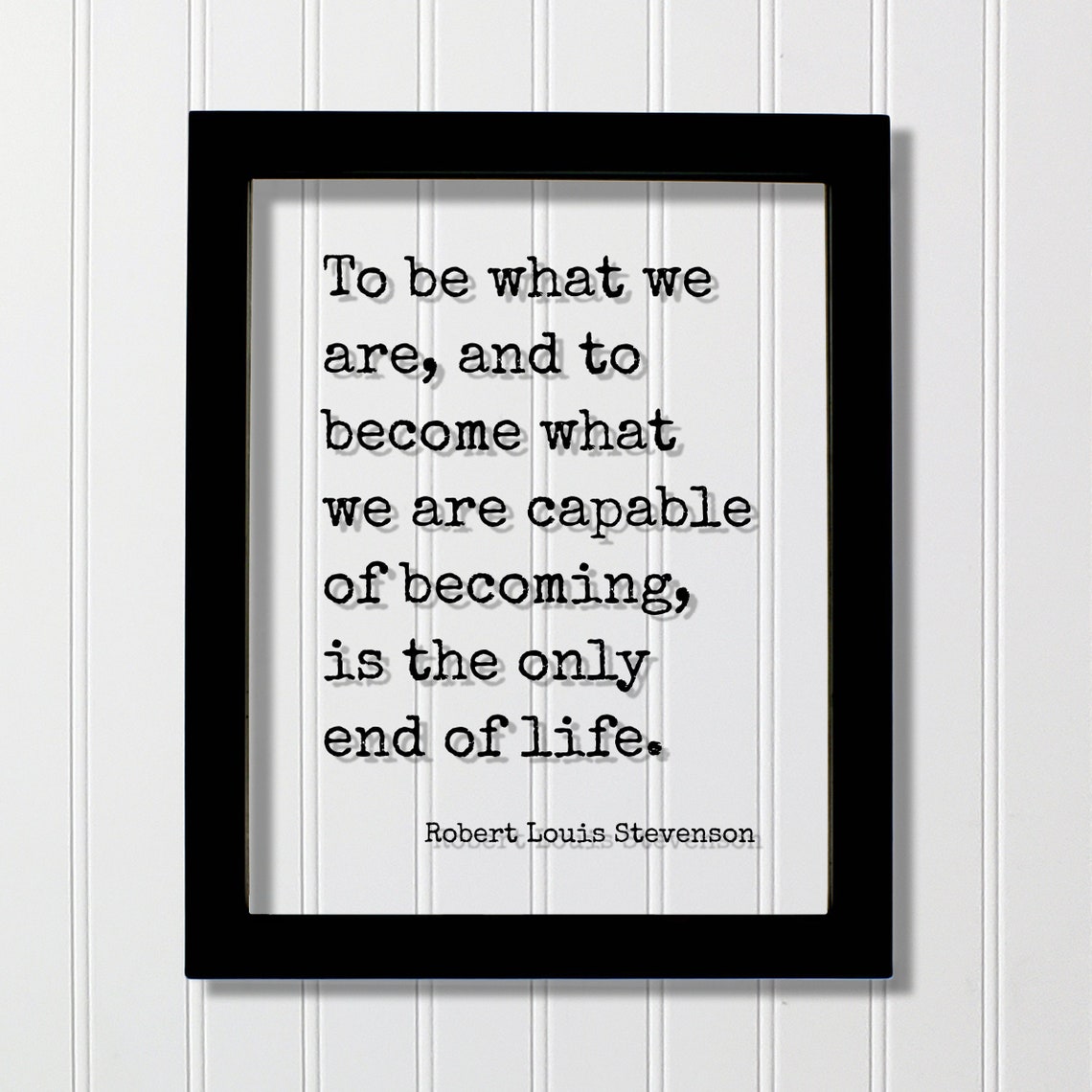 Robert Louis Stevenson To Be What We Are Motivational Quote Poster