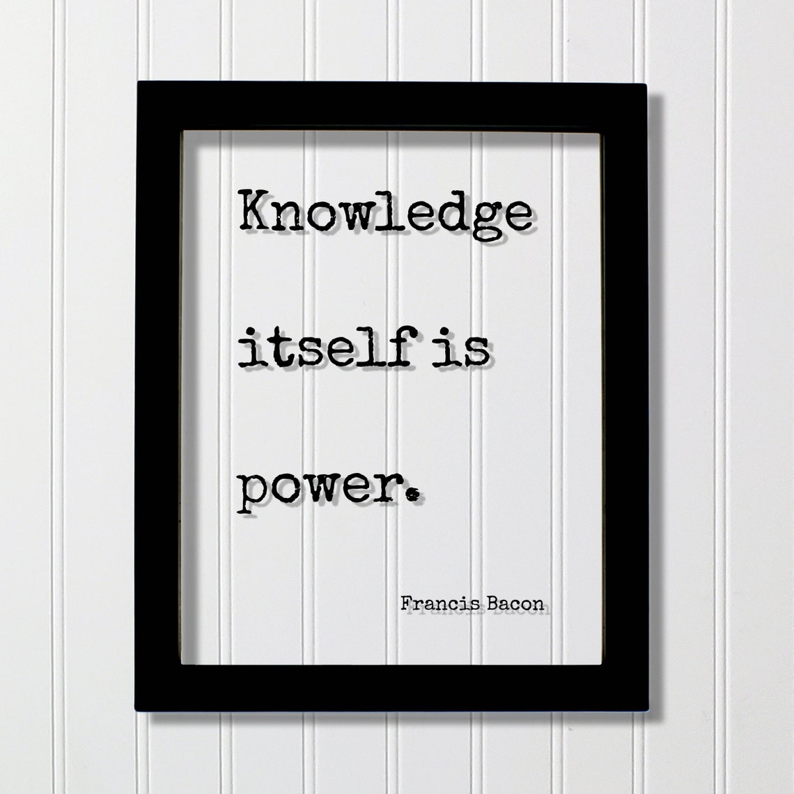 Francis Bacon Knowledge Itself Is Power Learning Quote Poster