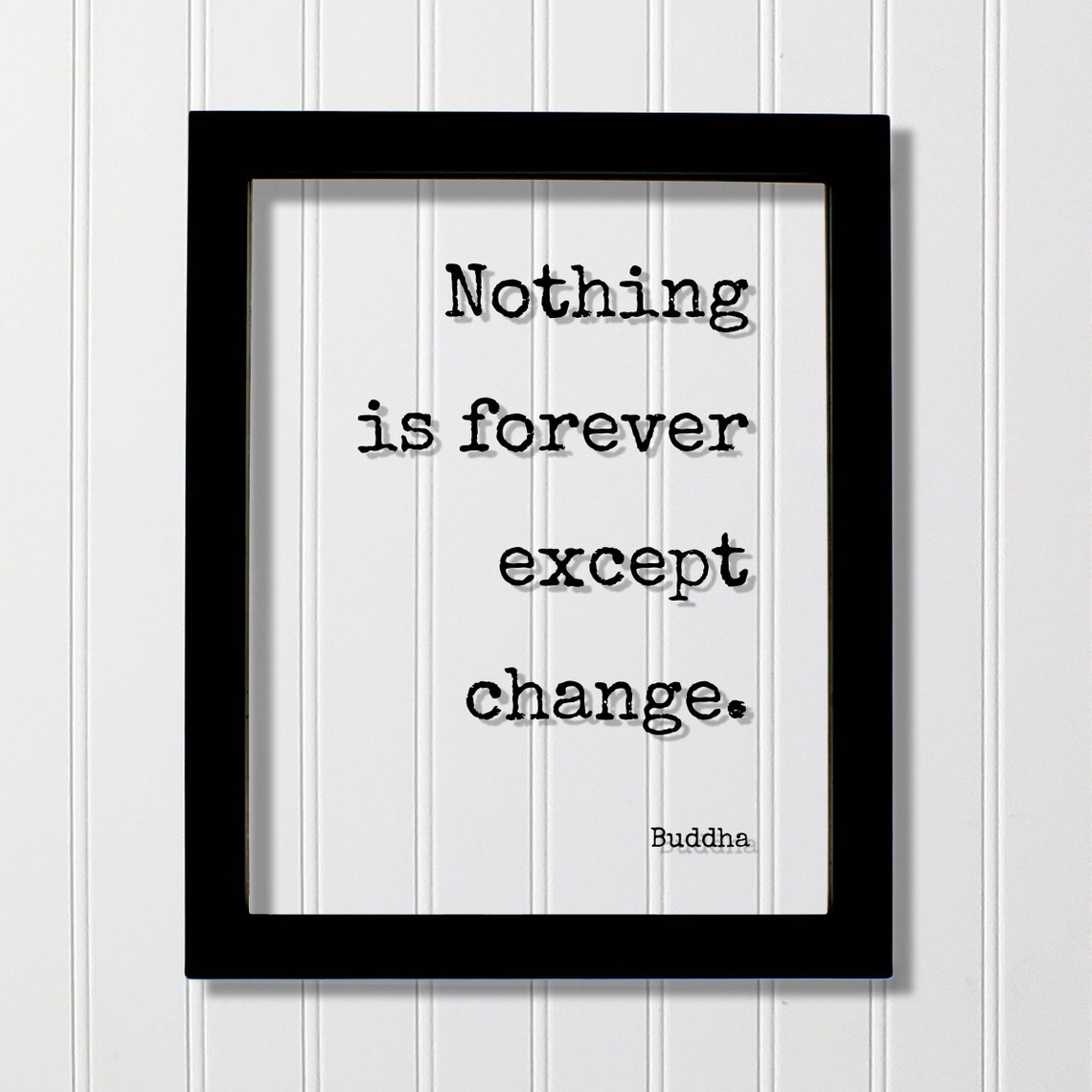 Buddha Floating Quote Nothing Is Forever Except Change Progress Adaptation Personal Development Innovation Business Exercise Workout