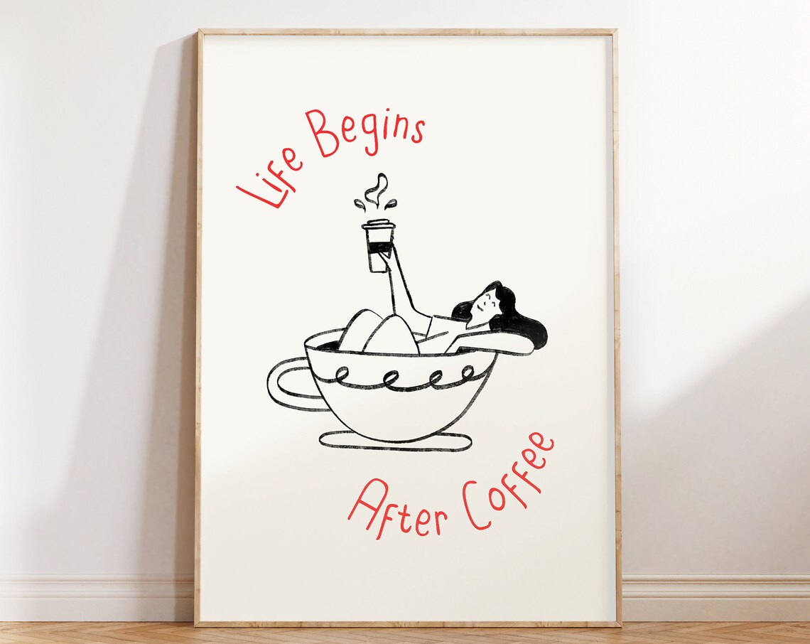 Life Begins After Coffee Woman In Giant Cup Hand Drawn Poster